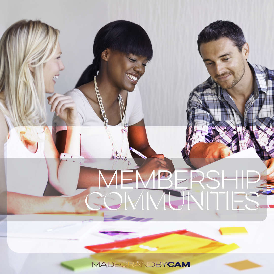 Membership Communities Site Development for Business Owners MADEGRANDBYCAM