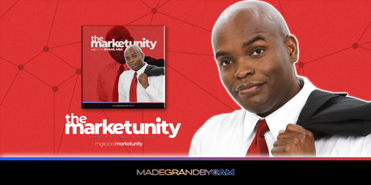 The Marketunity™ with CAM EVANS, MBA